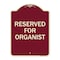 Signmission Designer Series Reserved for Organist, Burgundy Heavy-Gauge Aluminum Sign, 24" x 18", BU-1824-23193 A-DES-BU-1824-23193 - alternate 1